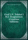 Graf L.N. Tolstoi I M.I. Dragomirov (Croatian Edition) - Platon Aleksandrovich Gesman