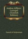 Andras Affarer: Lustspel (Swedish Edition) - Gustaf af Geijerstam