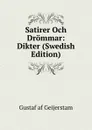 Satirer Och Drommar: Dikter (Swedish Edition) - Gustaf af Geijerstam