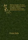 OEuvres Completes De Victor Gelu, Avec Traduction Litterale En Regard: Chansons Marseillaises. Nouve Grane (Noel Granet) (French Edition) - Victor Gelu