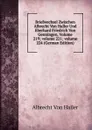 Briefwechsel Zwischen Albrecht Von Haller Und Eberhard Friedrich Von Genningen, Volume 219;.volume 221;.volume 224 (German Edition) - Albrecht von Haller