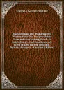 Nachweisung Der Wahrend Der Wirksamkeit Der Freigewahlten Gemeindervertretung Der K. K. Reichshaupt- Und Residenzstadt Wien in Den Jahren 1861 Bis . Bauten, Anlagen . (German Edition) - Vienna Gemeinderat