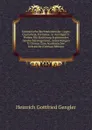 Germanische Rechtsdenkmaler: Leges, Capitularia, Formulae. in Auszugen U. Proben Mit Einleitung Erganzenden Geschichtszeugnissen, Anmerkungen U. Glossar Zum Academischen Gebrauche (German Edition) - Heinrich Gottfried Gengler