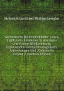 Germanische Rechtsdenkmaler: Leges, Capitularia, Formulae. in Auszugen Und Proben Mit Einleitung, Erganzenden Geschichtszeugnissen, Anmerkungen Und . Gebrauche, Volume 2 (German Edition) - Heinrich Gottfried Philipp Gengler