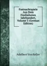 Fastnachtspiele Aus Dem Funfzehnten Jahrhundert, Volume 3 (German Edition) - Adelbert von Keller