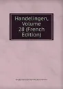 Handelingen, Volume 28 (French Edition) - Bruges Genootschap Voor Geschiedenis