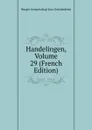 Handelingen, Volume 29 (French Edition) - Bruges Genootschap Voor Geschiedenis