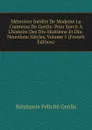 Memoires Inedits De Madame La Comtesse De Genlis: Pour Servir A L.histoire Des Dix-Huitieme Et Dix-Neuvieme Siecles, Volume 1 (French Edition) - Genlis Stéphanie Félicité