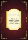 Palmyre Et Flaminie: Ou Le Secret, Volume 1 (French Edition) - Genlis Stéphanie Félicité
