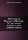 Memoires De Madame La Marquise De Bonchamps, Volume 38,.part 1 (French Edition) - Genlis Stéphanie Félicité