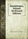 Handelingen, Volume 30 (French Edition) - Bruges Genootschap Voor Geschiedenis