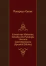 Literatvras Malsanas; Estudios De Patologia Literaria Contemporanea (Spanish Edition) - Pompeyo Gener