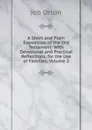 A Short and Plain Exposition of the Old Testament: With Devotional and Practical Reflections, for the Use of Families, Volume 2 - Job Orton