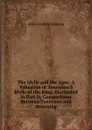 The Idylls and the Ages: A Valuation of Tennyson.S Idylls of the King, Elucidated in Part by Comparisons Between Tennyson and Browning - Genung John Franklin