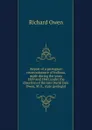 Report of a geological reconnoissance of Indiana, made during the years 1859 and 1860, under the direction of the late David Dale Owen, M.D., state geologist - Richard Owen