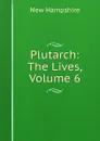 Plutarch: The Lives, Volume 6 - New Hampshire