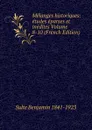 Melanges historiques: etudes eparses et inedites Volume 8-10 (French Edition) - Sulte Benjamin 1841-1923