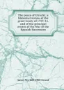 The peace of Utrecht: a historical review of the great treaty of 1713-14, and of the principal events of the War of the Spanish Succession - James W. 1823-1900 Gerard