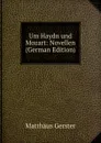 Um Haydn und Mozart: Novellen (German Edition) - Matthäus Gerster