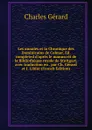 Les annales et la Chronique des Dominicains de Colmar. Ed. completed d.apres le manuscrit de la Bibliotheque royale de Stuttgart, avec traduction en . par Ch. Gerard et J. Liblin (French Edition) - Charles Gérard