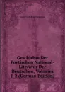 Geschichte Der Poetischen National-Literatur Der Deutschen, Volumes 1-2 (German Edition) - Georg Gottfried Gervinus