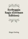 Eyrbyggja Saga (German Edition) - Hugo Gering