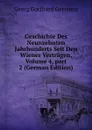 Geschichte Des Neunzehnten Jahrhunderts Seit Den Wiener Vertragen, Volume 4,.part 2 (German Edition) - Georg Gottfried Gervinus