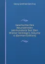 Geschichte Des Neunzehnten Jahrhunderts Seit Den Wiener Vertragen, Volume 6 (German Edition) - Georg Gottfried Gervinus