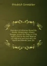 Narrative of a Journey Round the World: Comprising a Winter-Passage Across the Andes to Chili, with a Visit to the Gold Regions of California and Australia, the South Sea Islands, Java, .c - Friedrich Gerstacker