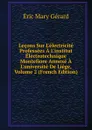 Lecons Sur L.electricite Professees A L.institut Electrotechnique Montefiore Annexe A L.universite De Liege, Volume 2 (French Edition) - Eric Mary Gerard