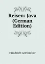 Reisen: Java (German Edition) - Friedrich Gerstacker