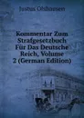 Kommentar Zum Strafgesetzbuch Fur Das Deutsche Reich, Volume 2 (German Edition) - Justus Olshausen