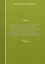 Histoire Comparee Des Systemes De Philosophie, Consideres Relativement Aux Principes Des Connaissances Humaines: 2. Ptie. Histoire De La Philosophie . Siecle, Volume 4 (French Edition) - Joseph-Marie Gérando