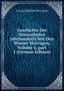Geschichte Des Neunzehnten Jahrhunderts Seit Den Wiener Vertragen, Volume 4,.part 1 (German Edition) - Georg Gottfried Gervinus