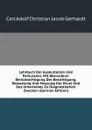 Lehrbuch Der Auskultation Und Perkussion, Mit Besonderer Berucksichtigung Der Besichtigung, Bestastung Und Messung Der Brust Und Des Unterleibes Zu Diagnostischen Zwecken (German Edition) - Carl Adolf Christian Jacob Gerhardt