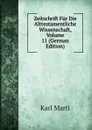 Zeitschrift Fur Die Alttestamentliche Wissenschaft, Volume 11 (German Edition) - Karl Marti