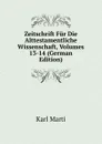 Zeitschrift Fur Die Alttestamentliche Wissenschaft, Volumes 13-14 (German Edition) - Karl Marti