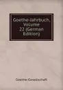 Goethe-Jahrbuch, Volume 22 (German Edition) - Goethe-Gesellschaft
