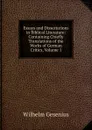 Essays and Dissertations in Biblical Literature: Containing Chiefly Translations of the Works of German Critics, Volume 1 - Wilhelm Gesenius