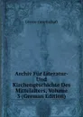 Archiv Fur Literatur- Und Kirchengeschichte Des Mittelalters, Volume 3 (German Edition) - Görres-Gesellschaft