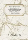 Nieuw Biograpisch, Anthologisch En Critisch Woordenboek Van Nederlandsche Dichters, Volume 2 (Dutch Edition) - A J. Van Der Aa