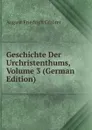 Geschichte Der Urchristenthums, Volume 3 (German Edition) - Gfrörer August Friedrich