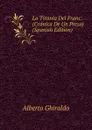 La Tirania Del Franc: (Cronica De Un Preso) (Spanish Edition) - Alberto Ghiraldo