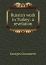 Russia.s work in Turkey: a revelation - Georges Giacometti