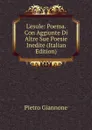 L.esule: Poema. Con Aggiunte Di Altre Sue Poesie Inedite (Italian Edition) - Pietro Giannone