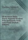 Gli Scrittori Della Storia Augusta Studiati Principalmente Nelle Loro Fonti (Italian Edition) - Cipriano Giambelli