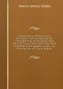 A Hand-Book of Elementary Education Law: Comprising the Complete Text of the Elementary Education Acts, 1870, 1873, and 1876, Classified Under Subject . Index, .c. (For the Use of School Boards, - Henry James Gibbs