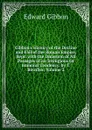 Gibbon.s History of the Decline and Fall of the Roman Empire, Repr. with the Omission of All Passages of an Irreligious Or Immoral Tendency, by T. Bowdler, Volume 2 - Edward Gibbon