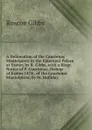 A Delineation of the Courtenay Mantelpiece in the Episcopal Palace at Exeter, by R. Gibbs, with a Biogr. Notice of P. Courtenay, Bishop of Exeter 1478 . of the Courtenay Mantelpiece, by M. Halliday - Roscoe Gibbs