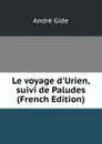 Le voyage d.Urien, suivi de Paludes (French Edition) - André Gide